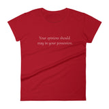 Your Opinions Ladies' Tee